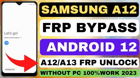 FRP Bypass Samsung A12 Without PC Android 12 .